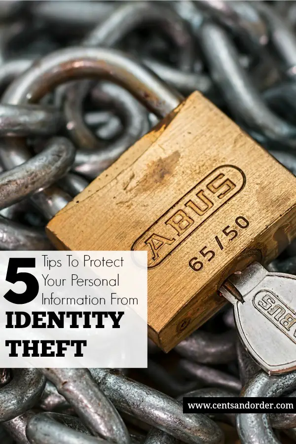 Identity theft can happen to anyone. These 5 tips will help you keep your personal information safe. | Cents and Order